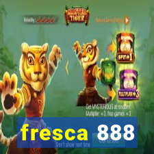 fresca 888